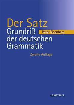 Grundriss der deutschen Grammatik / Der Satz