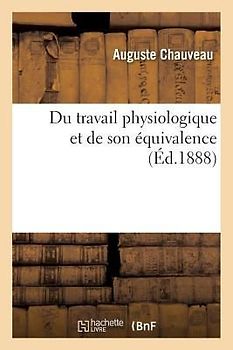 Du Travail Physiologique Et de Son Équivalence