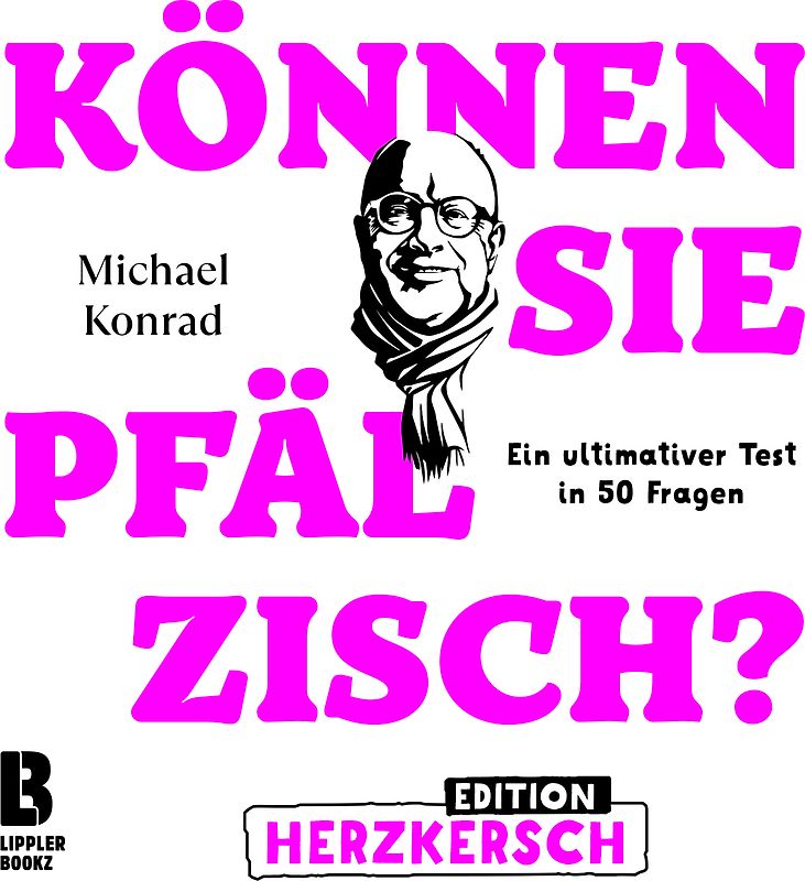 Können Sie Pfälzisch? - Edition Herzkersch