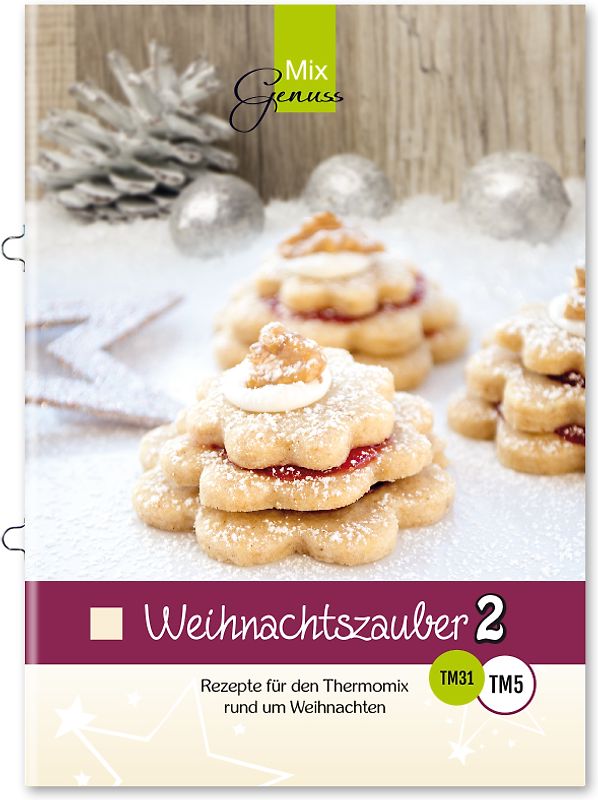 Weihnachtszauber Band 2. Rezepte für den Thermomix rund um Weihnachten