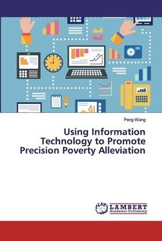 Using Information Technology to Promote Precision Poverty Alleviation