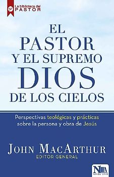 El Pastor Y El Supremo Dios de Los Cielos
