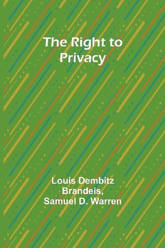 The Right to Privacy