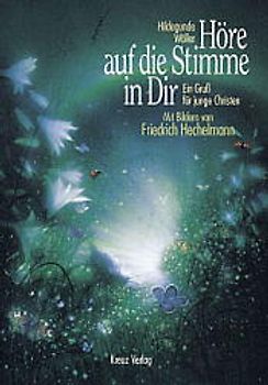 Höre auf die Stimme in dir. Ein Gruss für junge Christen