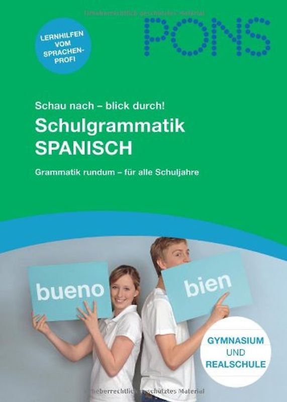 PONS Schau nach - blick durch! Schulgrammatik Spanisch. Grammatik rundum - für alle Schuljahre