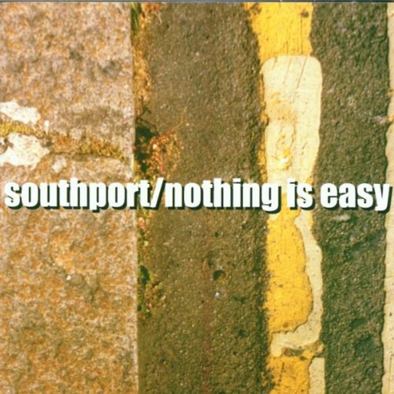 Southport - Nothing Is Easy