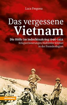 Das vergessene Vietnam – Die Hölle im Indochinakrieg 1946-1954