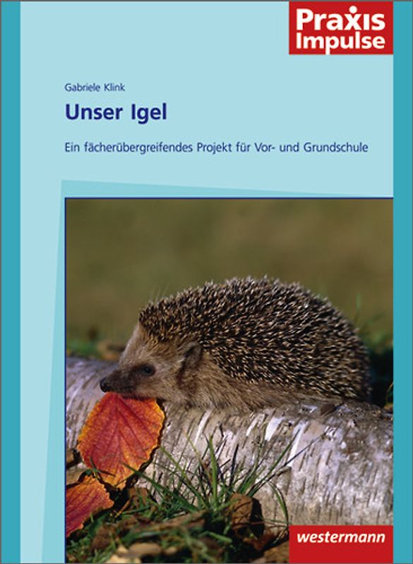 Praxis Impulse / Unser Igel