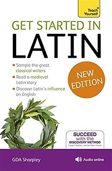 Get Started in Latin Absolute Beginner Course: (Book and audio support) (Teach Yourself Language)