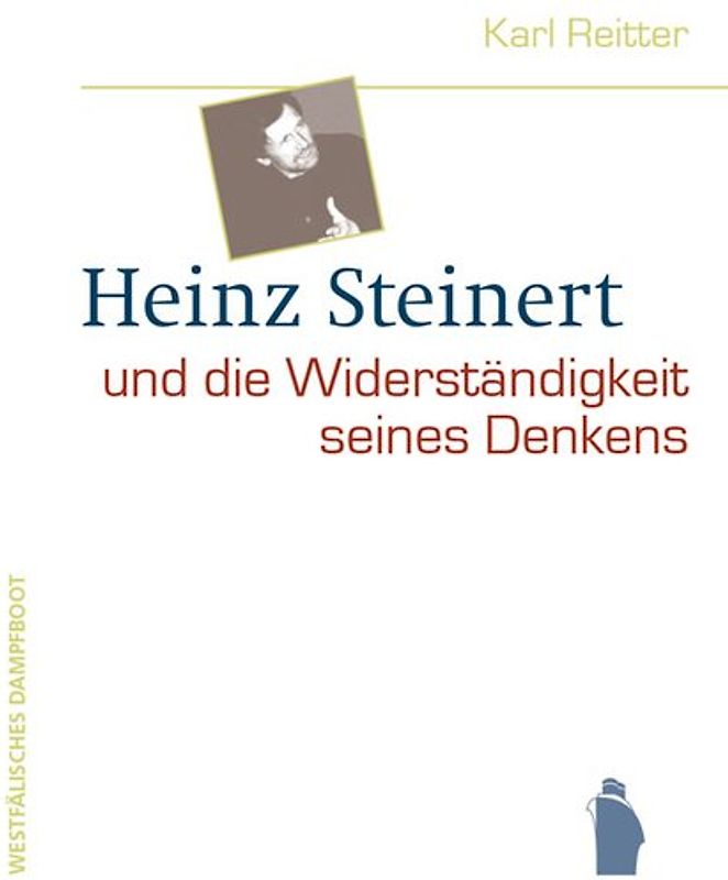 Heinz Steinert und die Widerständigkeit seines Denkens