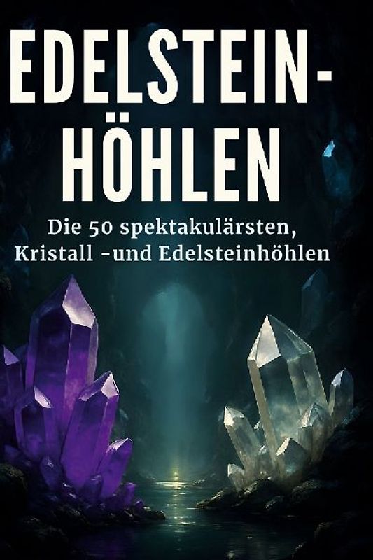 Edelstein-Höhlen