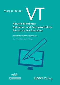 VT – Aktuelle Richtlinien, Aufnahme- und Antragsverfahren, Bericht an den Gutachter