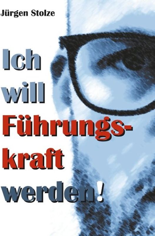 Ich will Führungskraft werden!