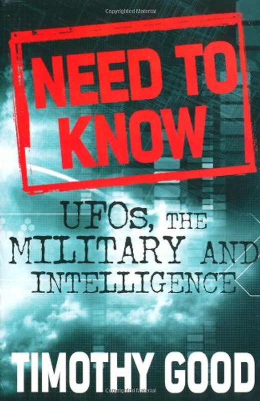 Need to Know: UFOs, the Military and Intelligence - Timothy Good