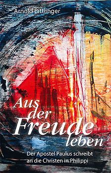 Aus der Freude leben