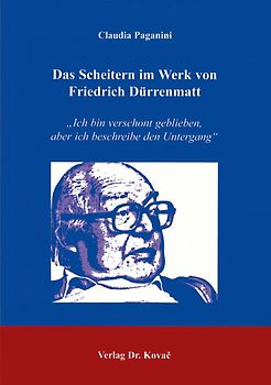 Das Scheitern im Werk von Friedrich Dürrenmatt