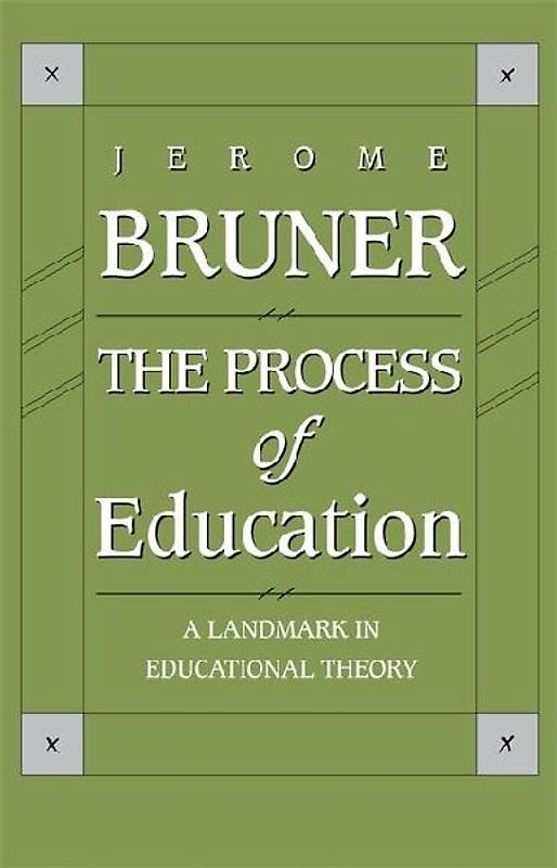 The Process of Education: Revised Edition - Jerome S. Bruner