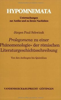 Prolegomena zu einer »Phänomenologie« der römischen Literaturgeschichtsschreibung