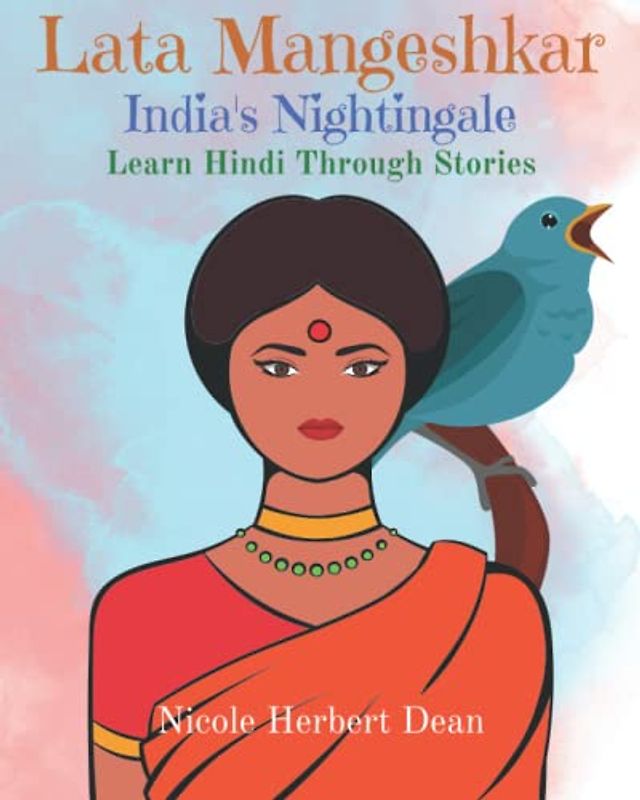 Lata Mangeshkar: India's Nightingale: Learn Hindi Through Stories (Learn Language Through Stories)
