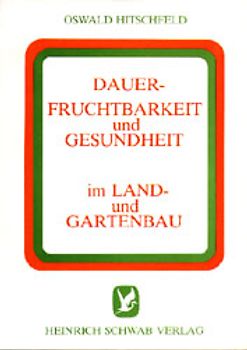 Dauerfruchtbarkeit und Gesundheit im Land- und Gartenbau