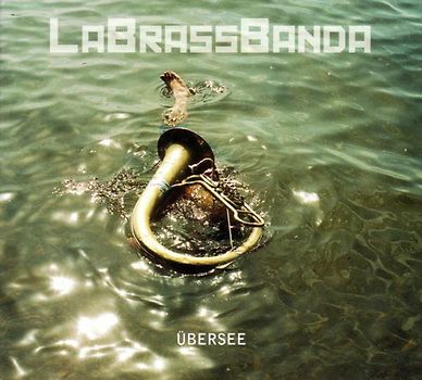 Labrassbanda - Übersee