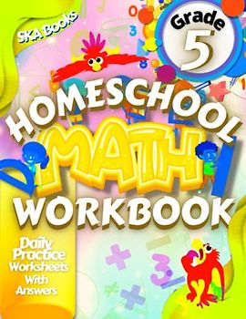 Homeschool Math 5th Grade Workbook: Homeschool Math Curriculum Practice Worksheets with Answers