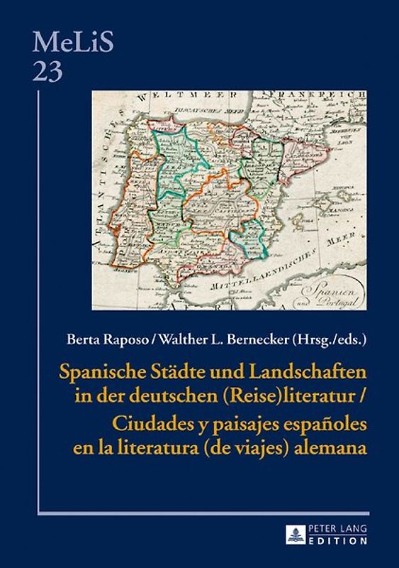 Spanische Städte und Landschaften in der deutschen (Reise)Literatur / Ciudades y paisajes españoles en la literatura (de viajes) alemana
