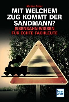 Mit welchem Zug kommt der Sandmann?