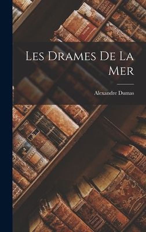 Les Drames de la Mer