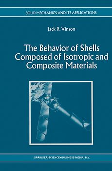 The Behavior of Shells Composed of Isotropic and Composite Materials
