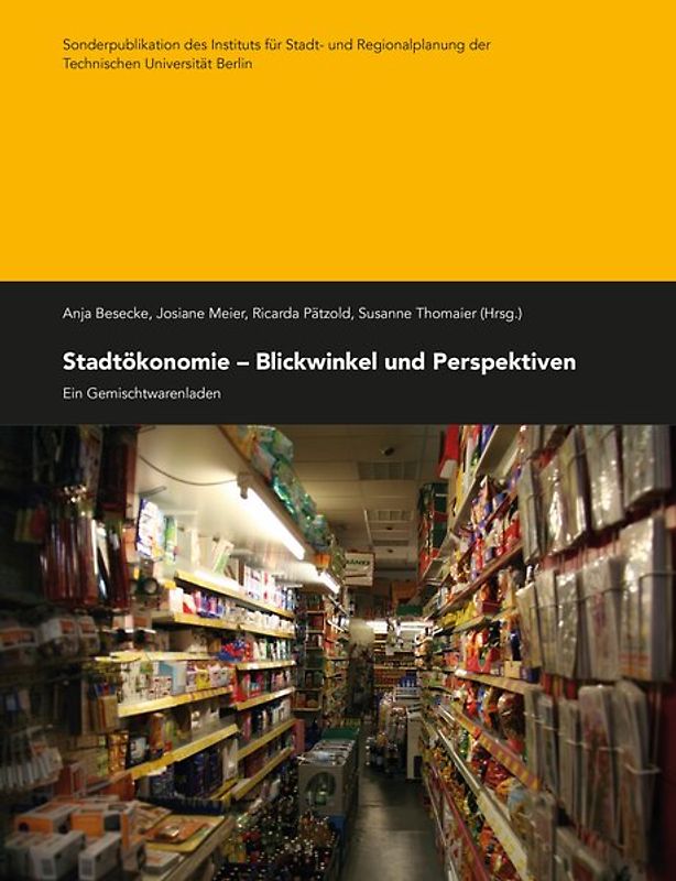 Stadtökonomie – Blickwinkel und Perspektiven | Perspectives on urban economics