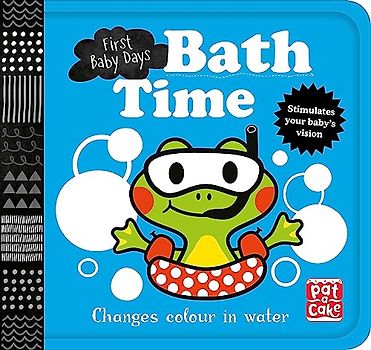 Bath Time: A book that changes colour in water (First Baby Days, Band 7)