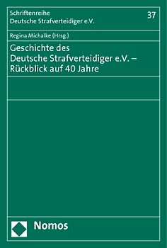 Geschichte des Deutsche Strafverteidiger e.V. - Rückblick auf 40 Jahre