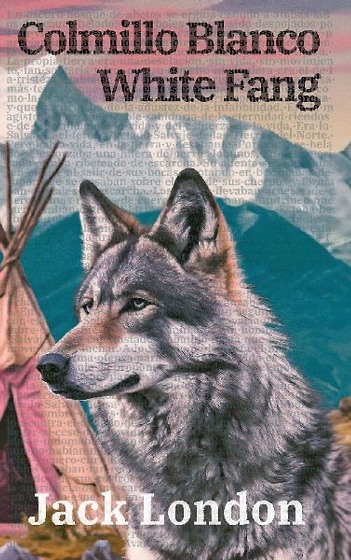 Colmillo Blanco - White Fang