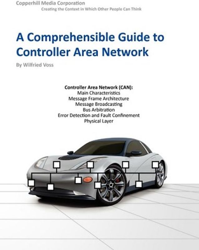 A Comprehensible Guide to Controller Area Network - Wilfried Voss