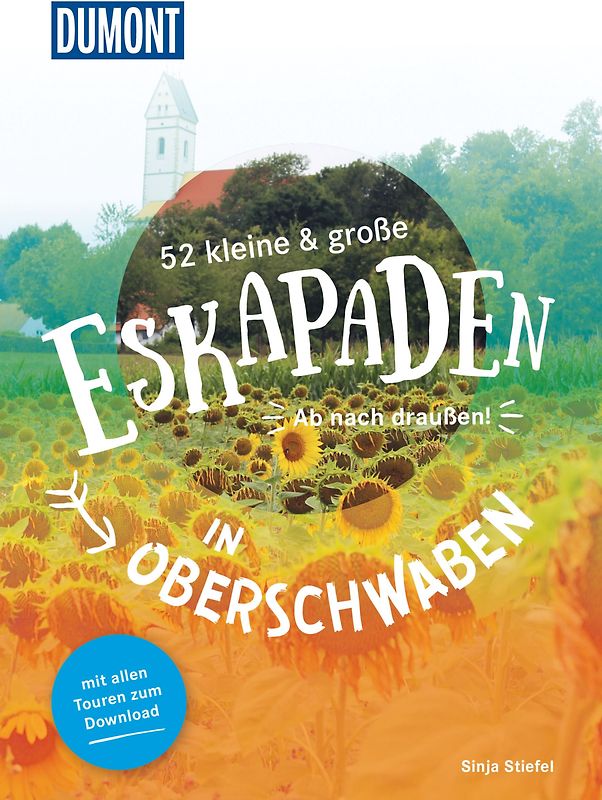 52 kleine & große Eskapaden in Oberschwaben