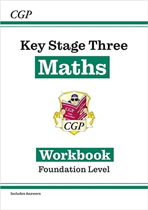 KS3 Maths Workbook (with answers) - Foundation: perfect for catch-up and learning at home (CGP KS3 Maths)