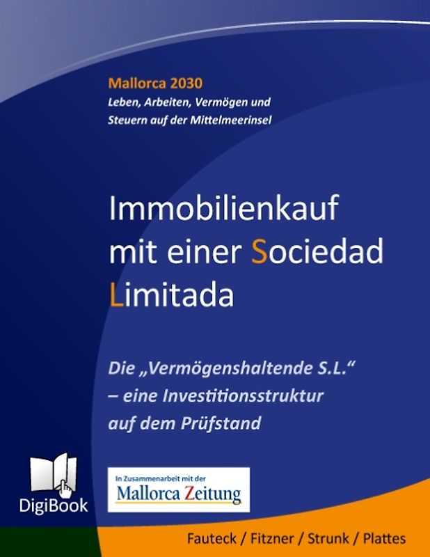Immobilienkauf mit einer Sociedad Limitada. "Die "Vermögenshaltende S.L." - eine Investitionsstruktur auf dem Prüfstand