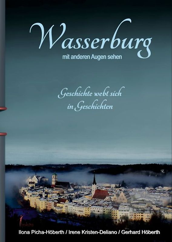 Wasserburg mit anderen Augen sehen