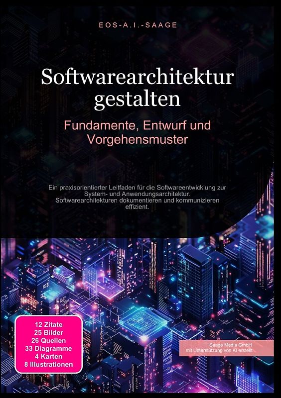 Softwarearchitektur gestalten: Fundamente, Entwurf und Vorgehensmuster
