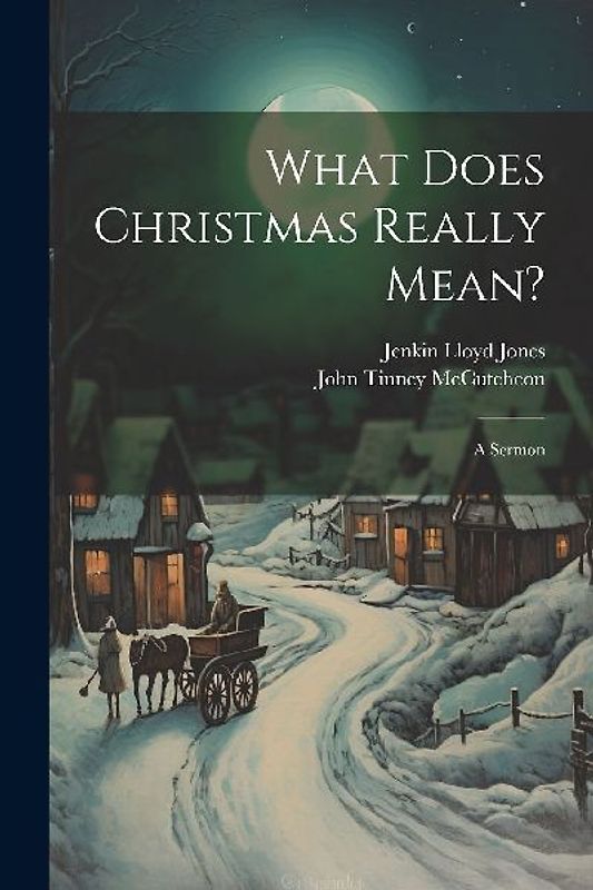 What Does Christmas Really Mean?: A Sermon