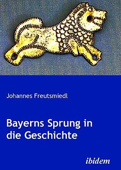 Bayerns Sprung in die Geschichte