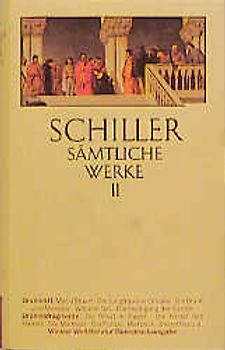Friedrich Schiller. Dramen II/Dramenfragmente