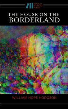 The House on the Borderland: The House on the Borderland