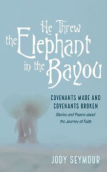 He Threw the Elephant in the Bayou