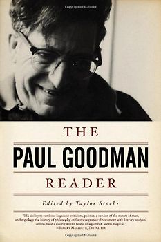 The Paul Goodman Reader - Paul Goodman