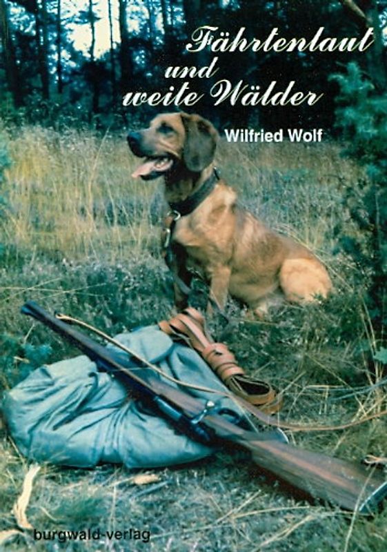 Fährtenlaut und weite Wälder