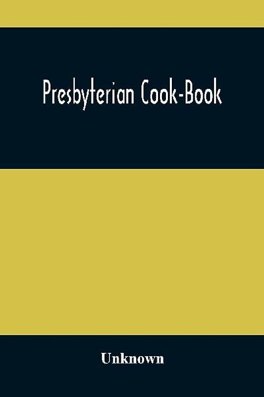 Presbyterian Cook-Book