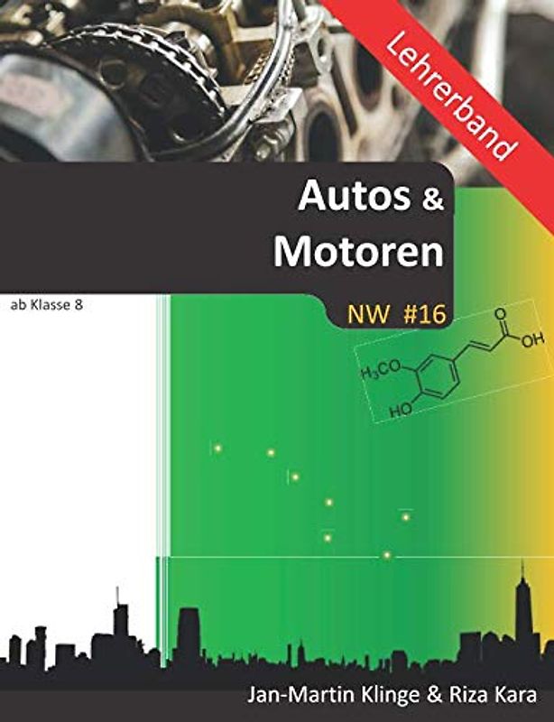 Autos und Motoren (Lehrerband) (Naturwissenschaft unterrichten, Band 16)