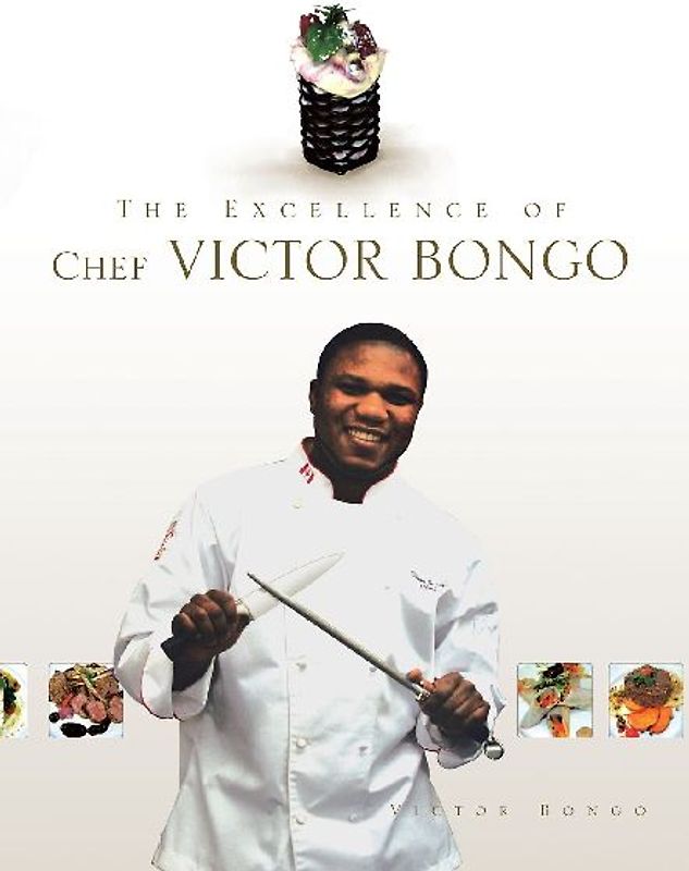 The Excellence of Chef Victor Bongo